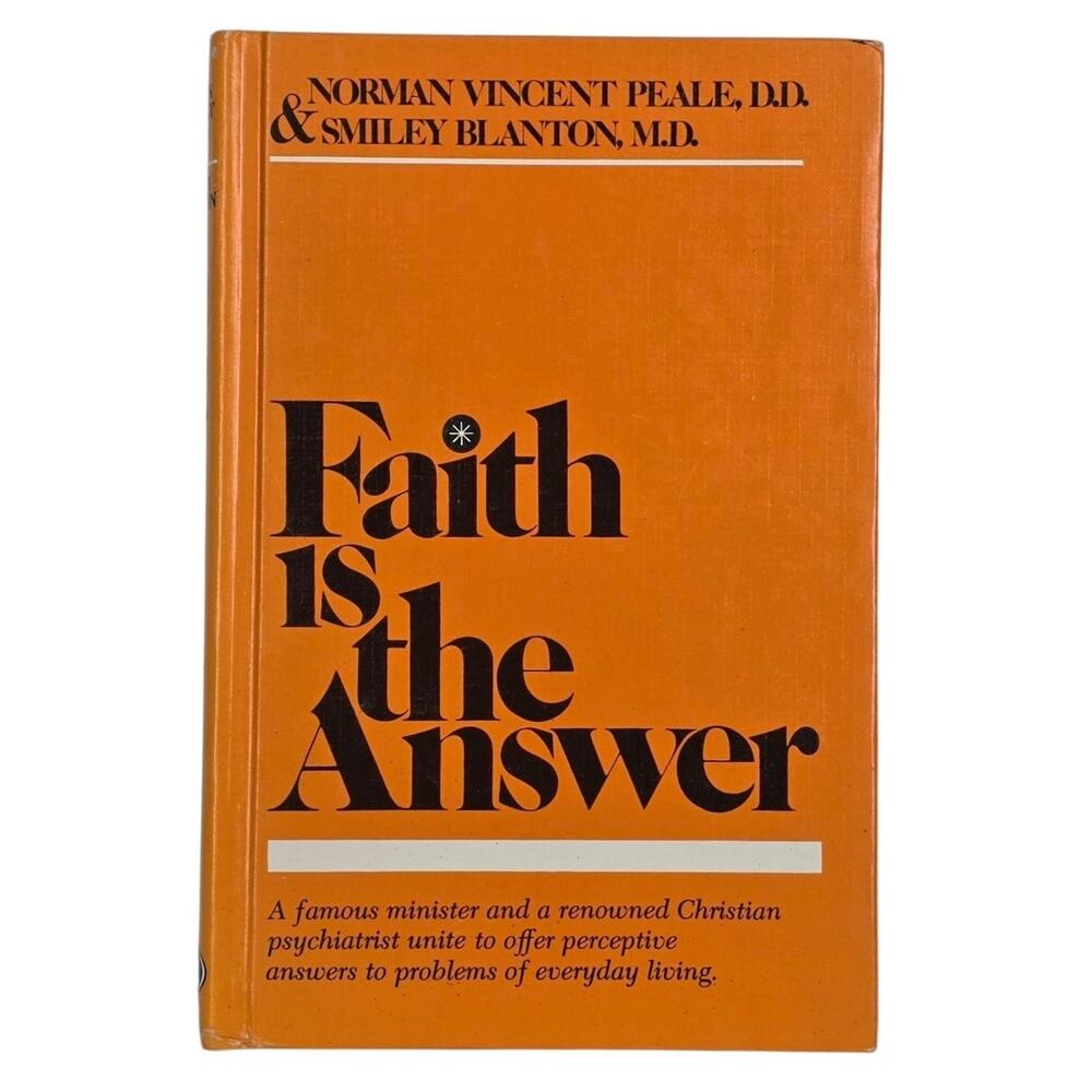 FAITH IS THE ANSWER BY PEALE & BLANTON VINTAGE CHRISTIAN LIVING HARDCOVER BOOK
